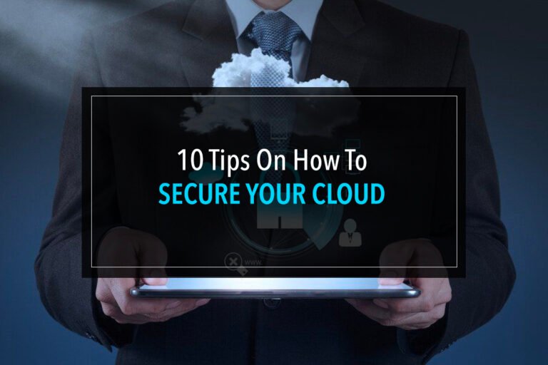 10 Tips On How To Secure Your Cloud - CyberDetectPro